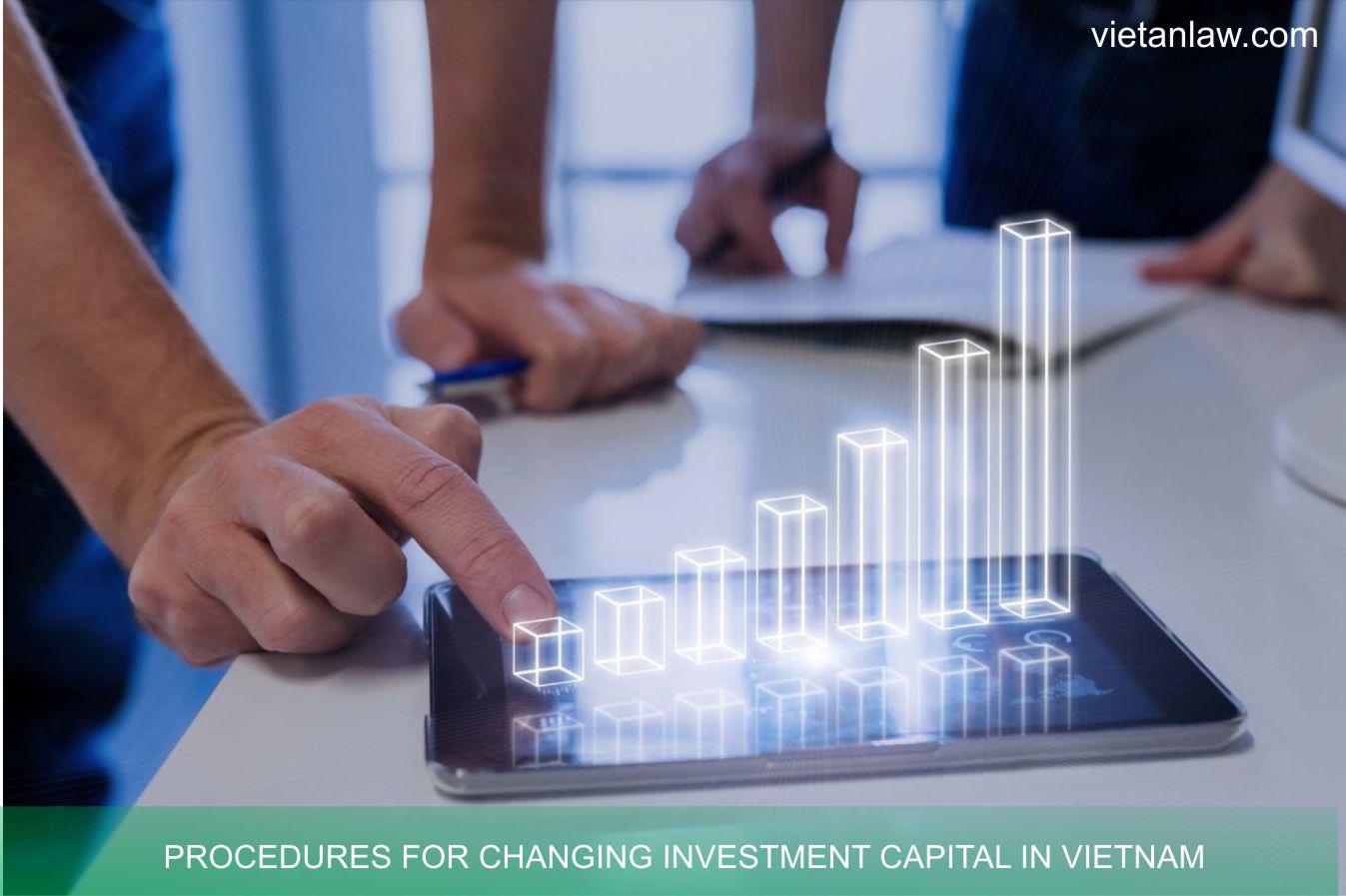 Procedures for changing investment capital in Vietnam 3
