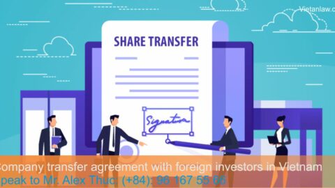 Company transfer agreement with foreign investors in Vietnam