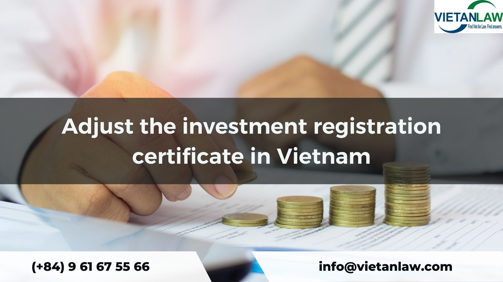 Adjust the investment registration certificate in Vietnam