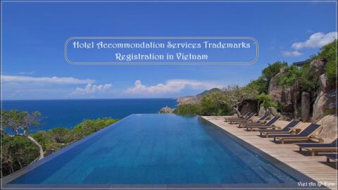 Hotel Accommodation Services Trademarks Registration in Vietnam