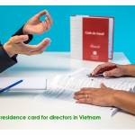 Temporary residence card for directors in Vietnam