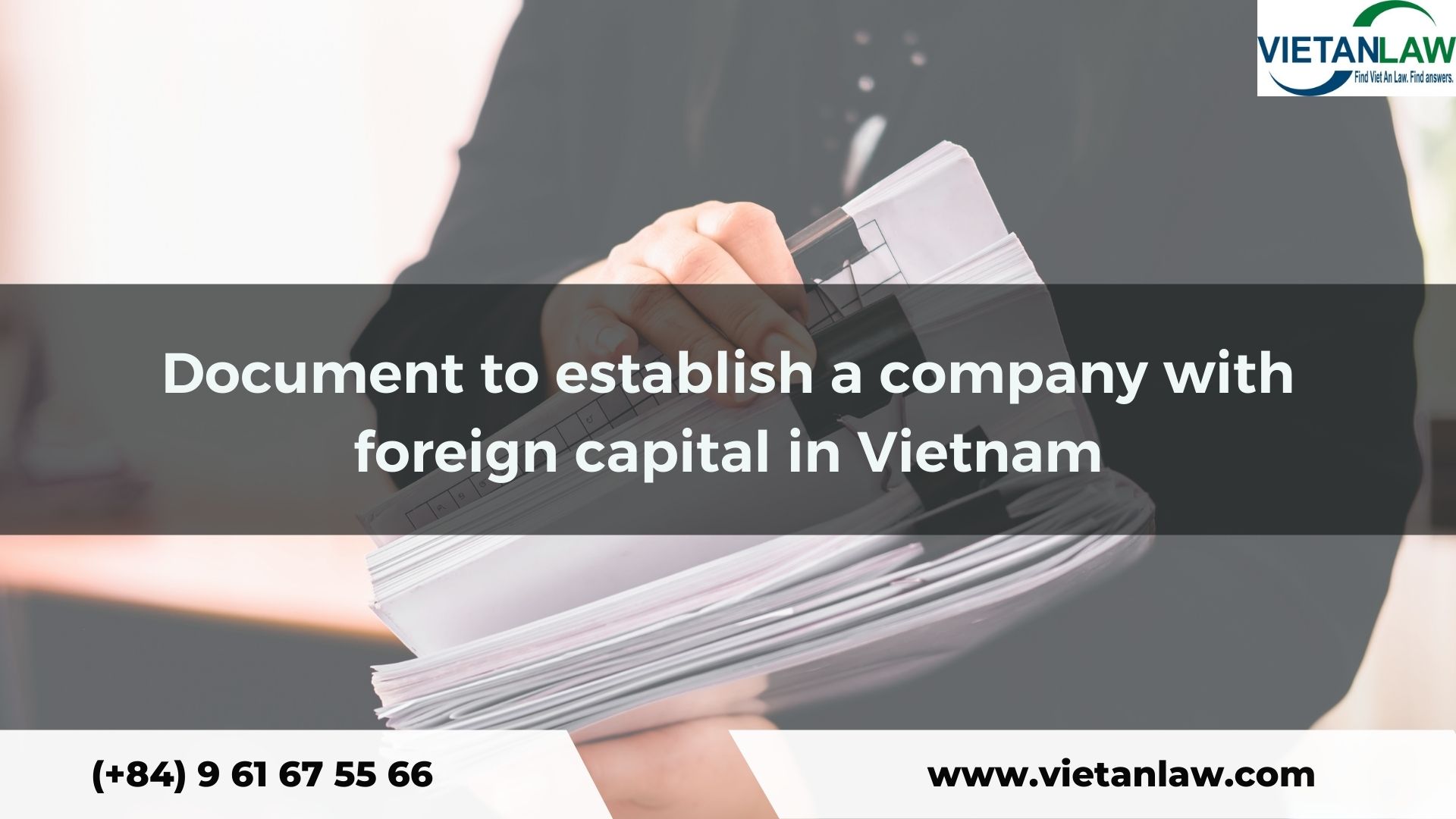 Document to establish a company with foreign capital in Vietnam