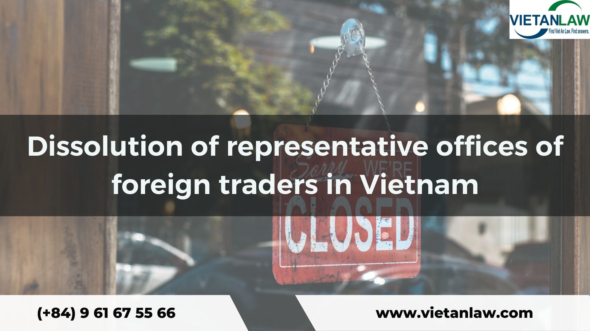 Dissolution of representative offices of foreign traders in Vietnam