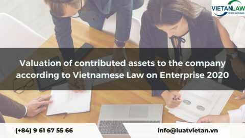 Valuation of contributed assets to the company according to Vietnamese Law on Enterprise 2020