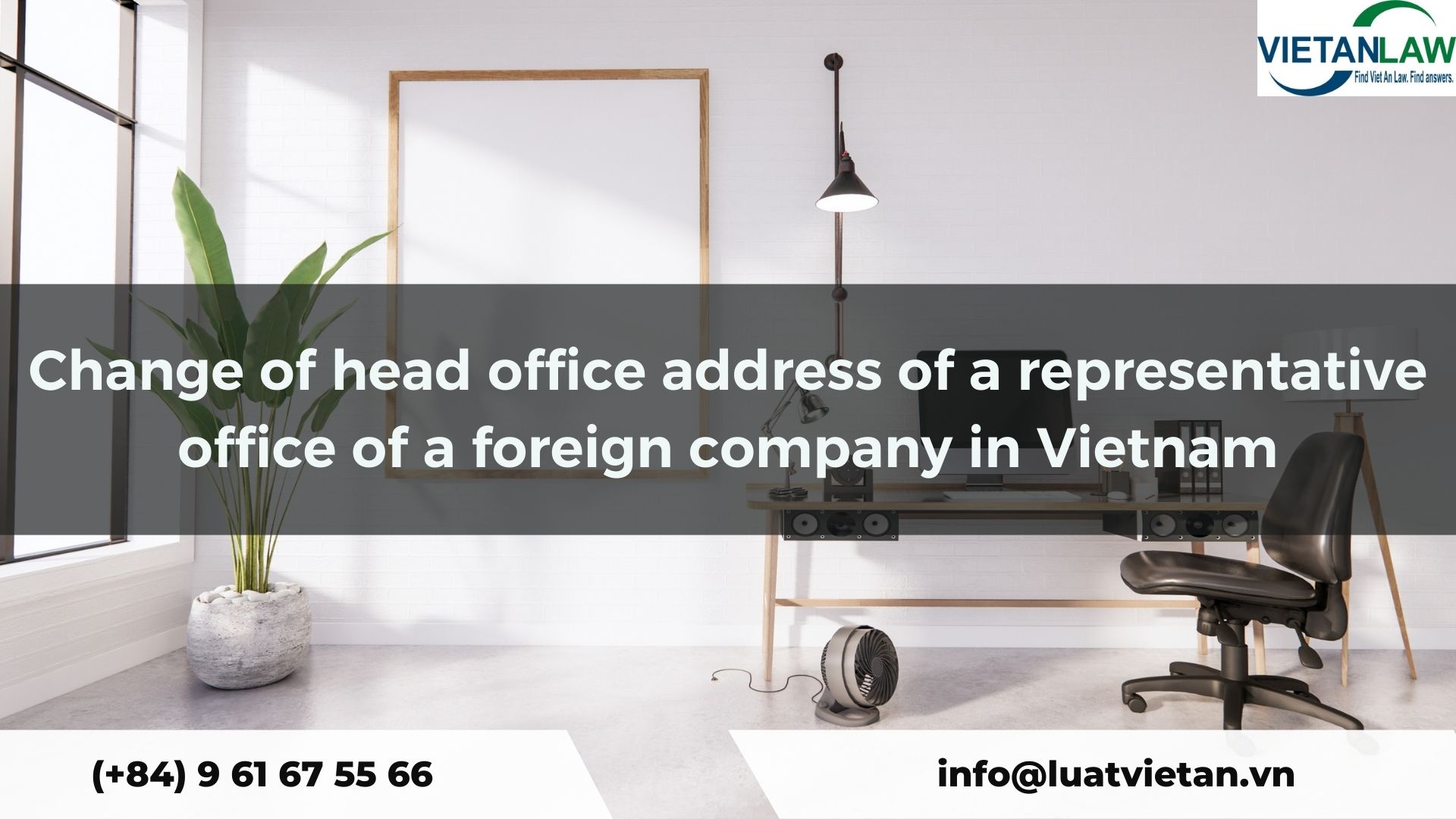 Change of head office address of a representative office of a foreign company in Vietnam