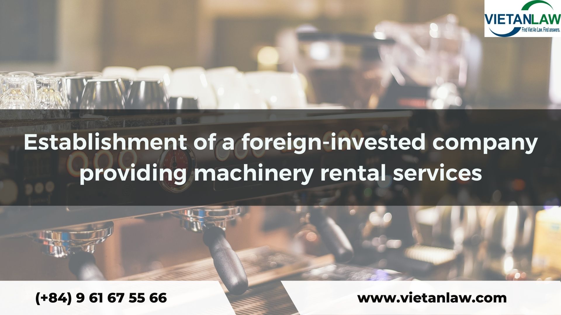 Establish a company providing machinery rental services in Vietnam
