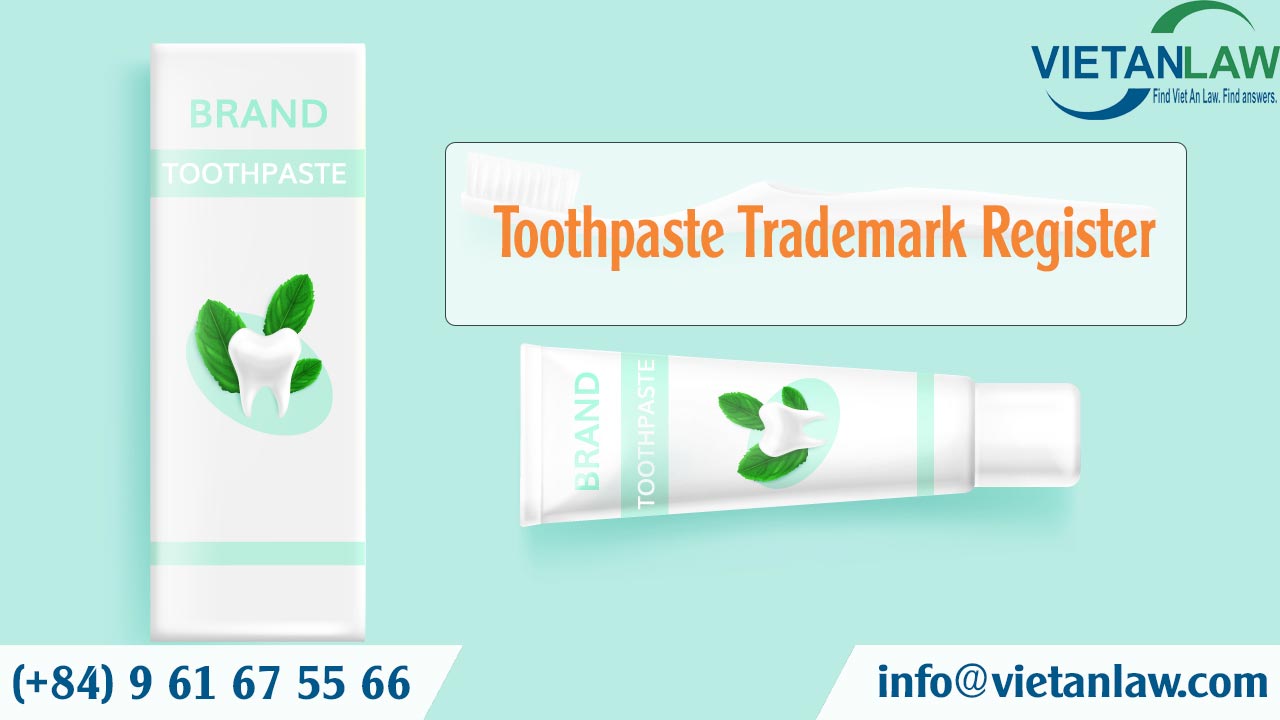 Register a toothpaste trademark in Vietnam Viet An Law