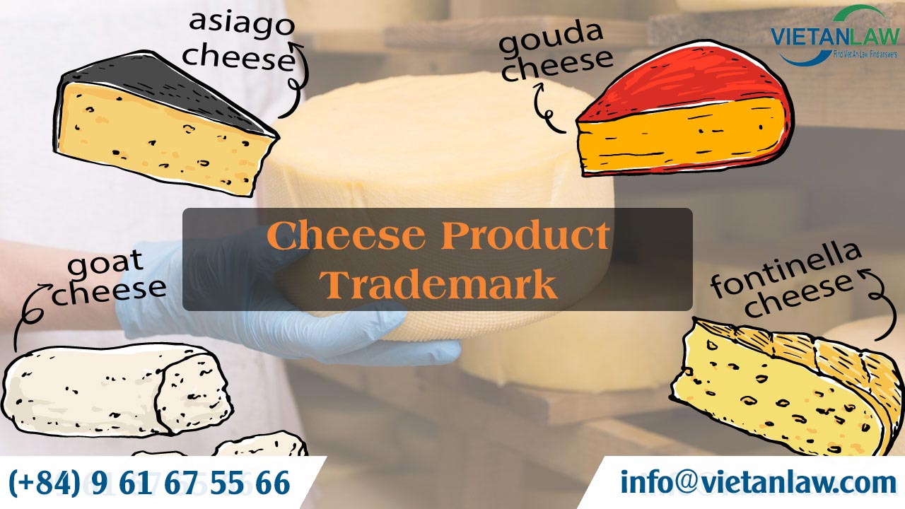 Register a cheese product trademark in Vietnam - Viet An Law