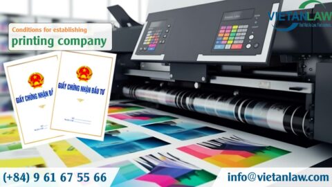 Conditions for establishing a printing company in Vietnam