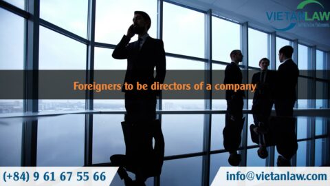 Conditions for foreigners to work as directors of Vietnamese company