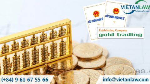 Conditions for establishing a gold trading company in Vietnam