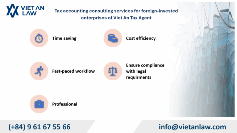 Tax accounting consulting services for foreign-invested enterprises of Viet An Tax Agent