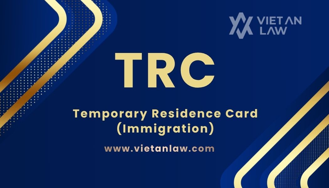 TRC – Temporary Residence Card (Immigration) TRC - Temporary Residence Card (Immigration)